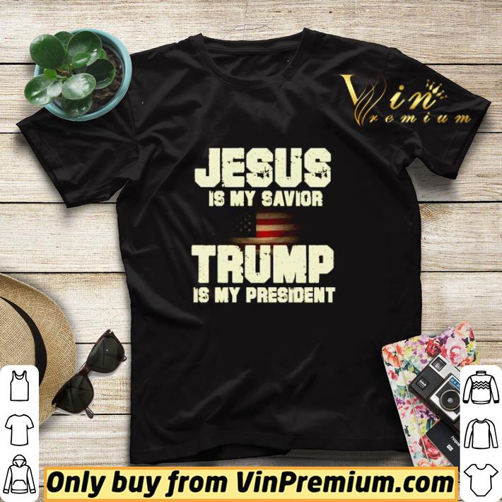 Jesus is my savior Trump is my president shirt sweater 8c1b8150 jesus is my savior trump is my president shirt sweater 4 - Jesus is my savior Trump is my president shirt sweater