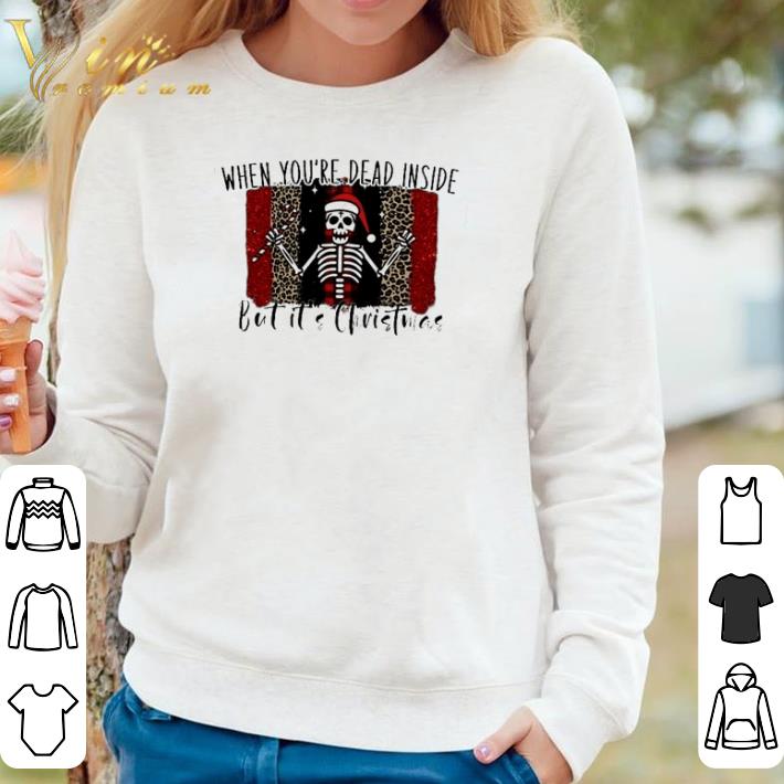 Official Skeleton when you’re dead inside but it’s Christmas shirt sweater 9daa132d official skeleton when you re dead inside but it s christmas shirt sweater 4 - Official Skeleton when you’re dead inside but it’s Christmas shirt sweater