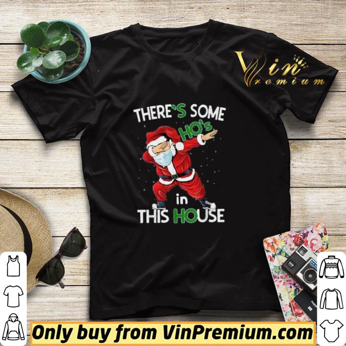 Santa Claus Dabbing Theres Some Hos In This House Merry Christmas shirt sweater 9fd362c2 santa claus dabbing theres some hos in this house merry christmas shirt sweater 4 - Santa Claus Dabbing Theres Some Hos In This House Merry Christmas shirt sweater