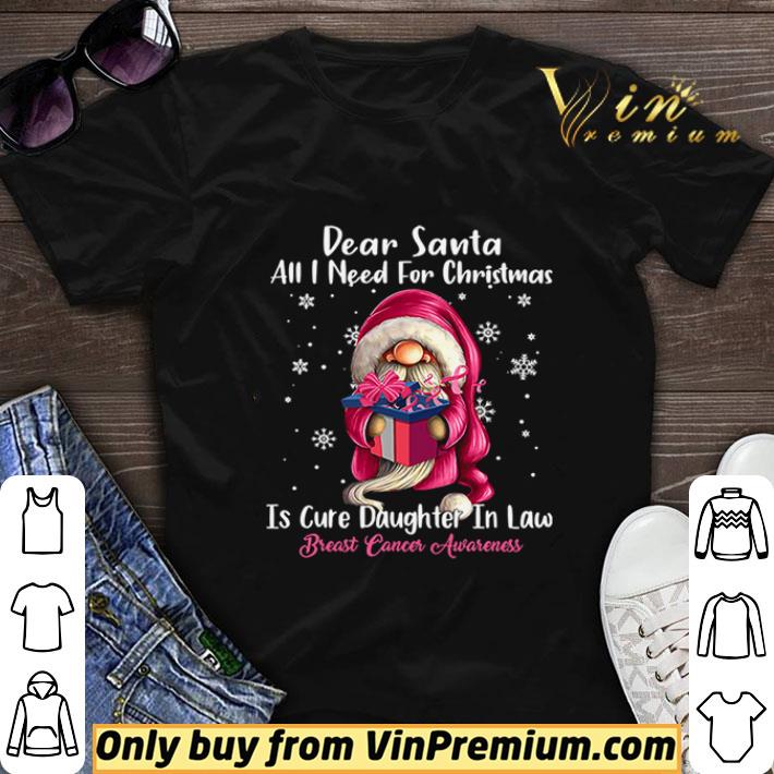 Dear Santa All I Need For Christmas Is Cure Daughter In Law Breast Cancer Awareness shirt sweater