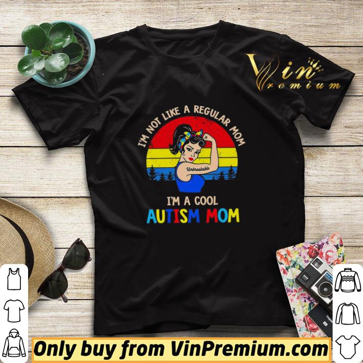 Strong Girl Unbreakable I'm Not Like A Regular Mom I'm A Cool Autism Mom shirt sweater c508c9d5 strong girl unbreakable i m not like a regular mom i m a cool autism mom shirt sweater 4 - Strong Girl Unbreakable I'm Not Like A Regular Mom I'm A Cool Autism Mom shirt sweater