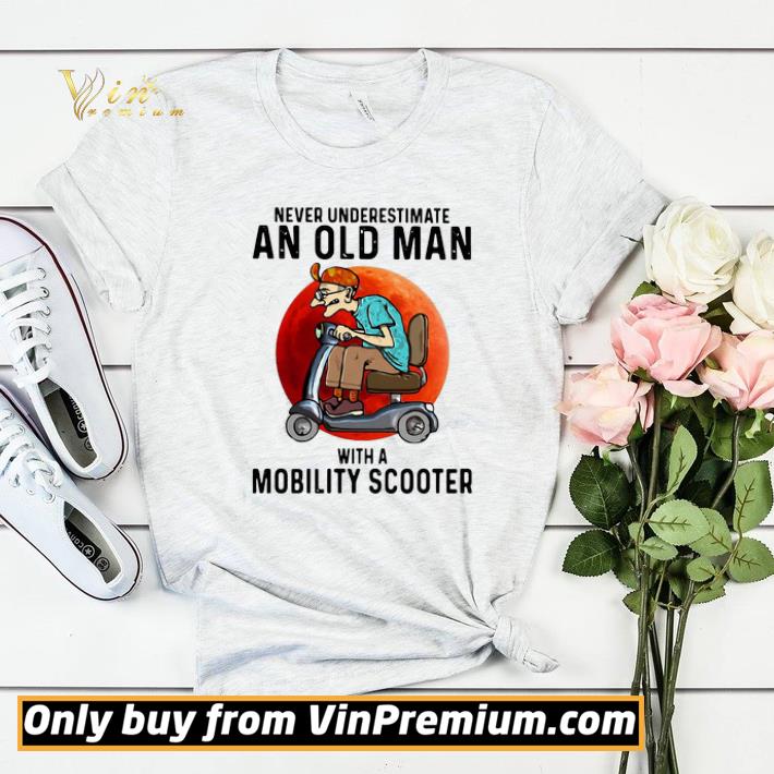 ce052c8d never underestimate an old man with a mobility scooter shirt sweater 4 - Never Underestimate An Old Man With A Mobility Scooter shirt sweater