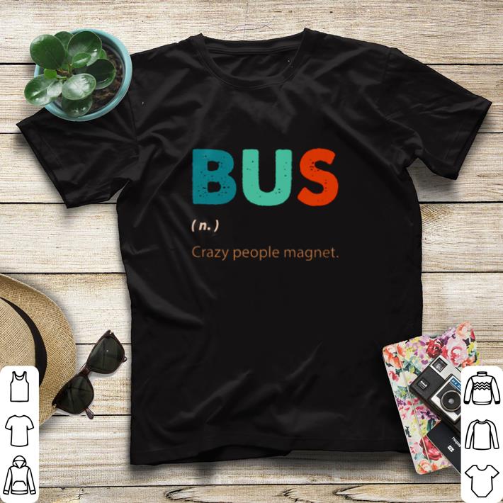 168984d6 funny bus crazy people magnet shirt sweater 4 - Funny Bus crazy people magnet shirt sweater