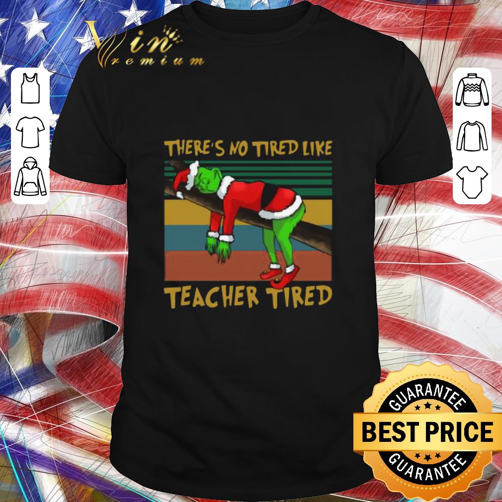 Awesome The Grinch Sloth There’s No Tired Like Teacher Tired Vintage Retro Sweater shirt
