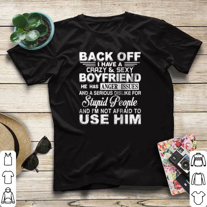 31925247 premium back off i have a crazy and sexy boyfriend shirt sweater 4 - Premium Back off I have a crazy and sexy boyfriend shirt sweater