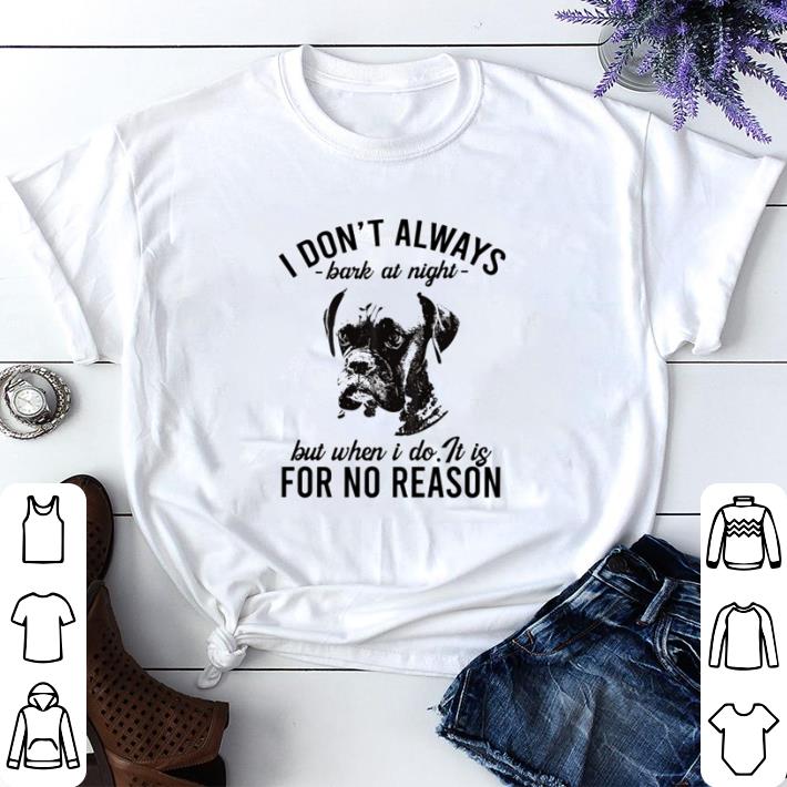 Official I don’t always bark at night but when I do it is for no reason shirt sweater 345430ab official i don t always bark at night but when i do it is for no reason shirt sweater 4 - Official I don’t always bark at night but when I do it is for no reason shirt sweater