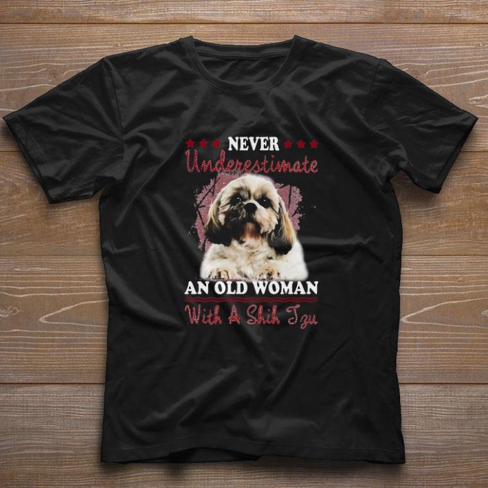 Awesome Never Underestimate An Old Woman With A Shih Tzu shirt