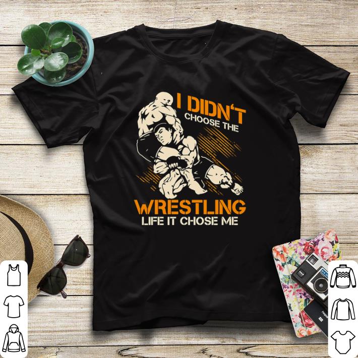 Funny I didn’t choose the wrestling life it chose me shirt sweater 7fe1cd89 funny i didn t choose the wrestling life it chose me shirt sweater 4 - Funny I didn’t choose the wrestling life it chose me shirt sweater