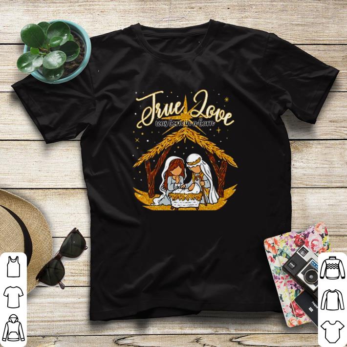 Official True love was born in a barn shirt sweater 84883e42 official true love was born in a barn shirt sweater 4 - Official True love was born in a barn shirt sweater