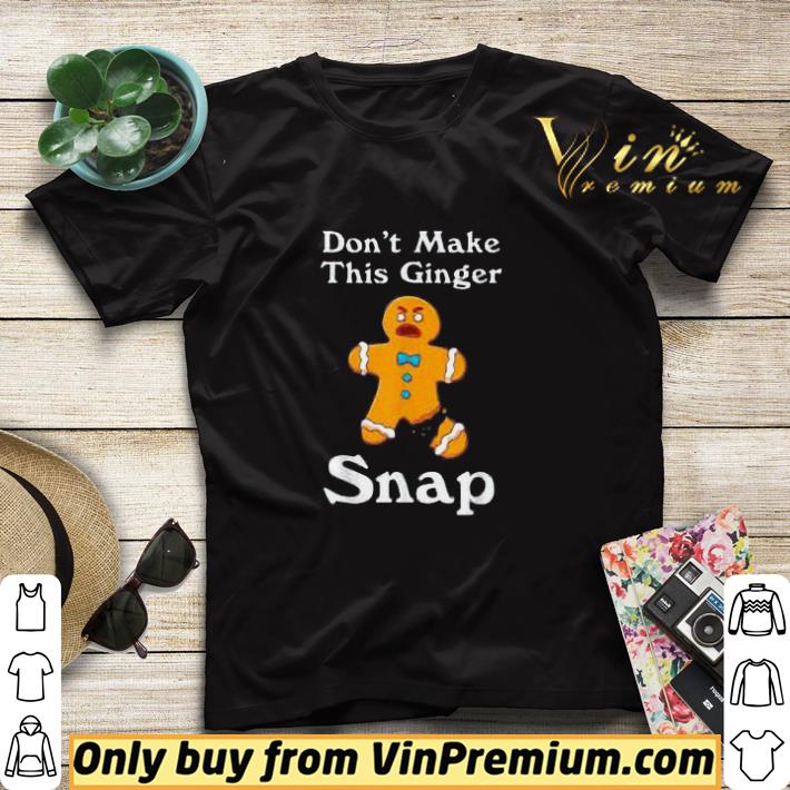 Don't Make This Ginger Snap Redhead Gift Christmas shirt sweater 8e8214b7 don t make this ginger snap redhead gift christmas shirt sweater 4 - Don't Make This Ginger Snap Redhead Gift Christmas shirt sweater