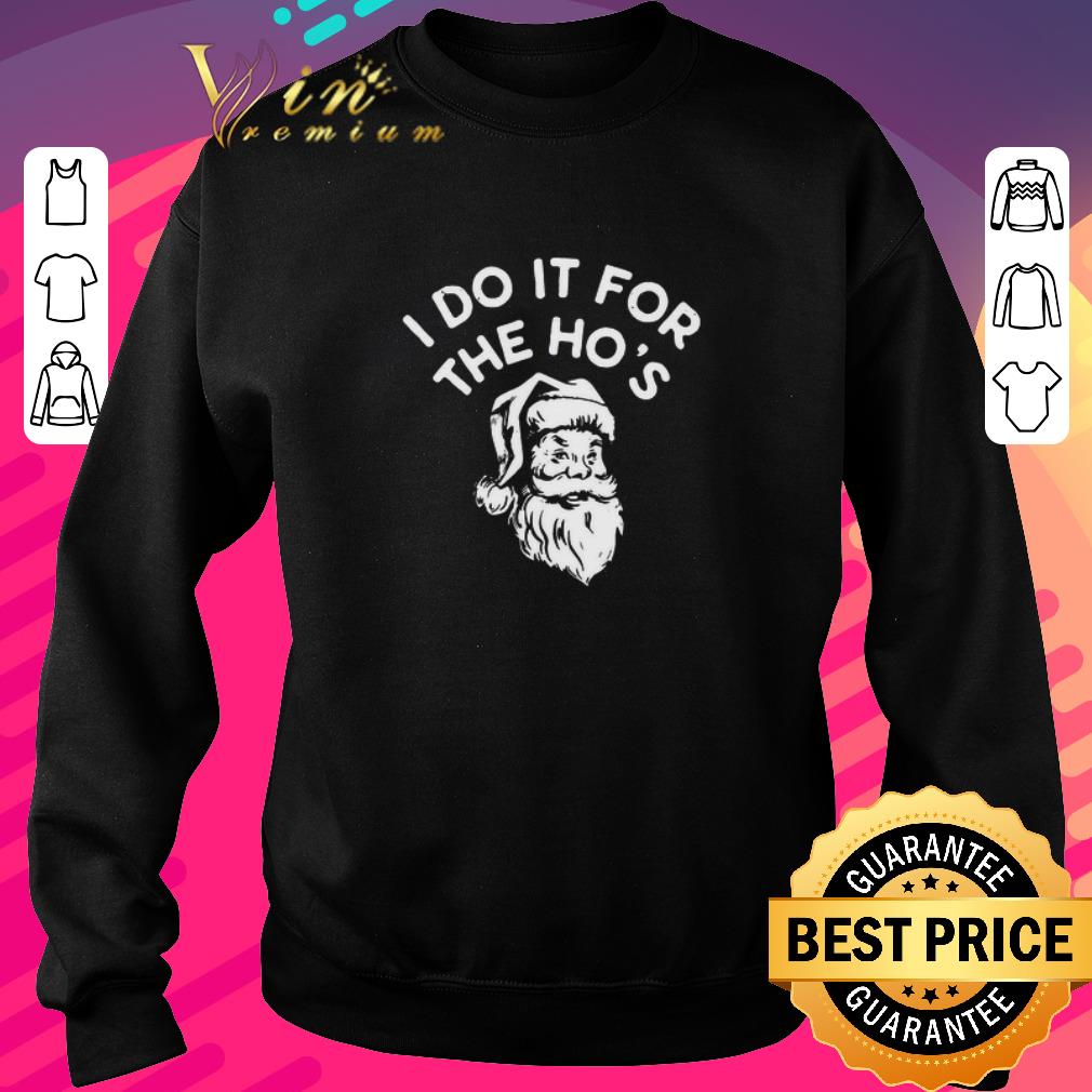 92fe48b3 hot santa claus i do it for the ho s shirt 4 - Hot Santa Claus I Do It For The Ho’s shirt