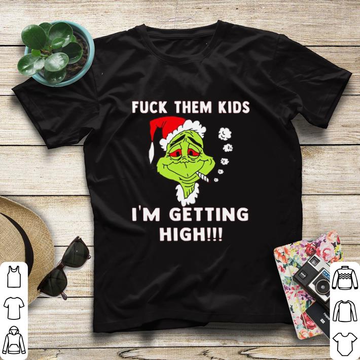Funny Grinch Fuck Them Kids I am Getting High Christmas shirt sweater b04458b0 funny grinch fuck them kids i am getting high christmas shirt sweater 4 - Funny Grinch Fuck Them Kids I am Getting High Christmas shirt sweater