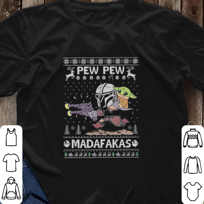 Official Pew Pew Baby Yoda Madafakas Ugly Christmas shirt sweater Official Pew Pew Baby Yoda Madafakas Ugly Christmas shirt sweater