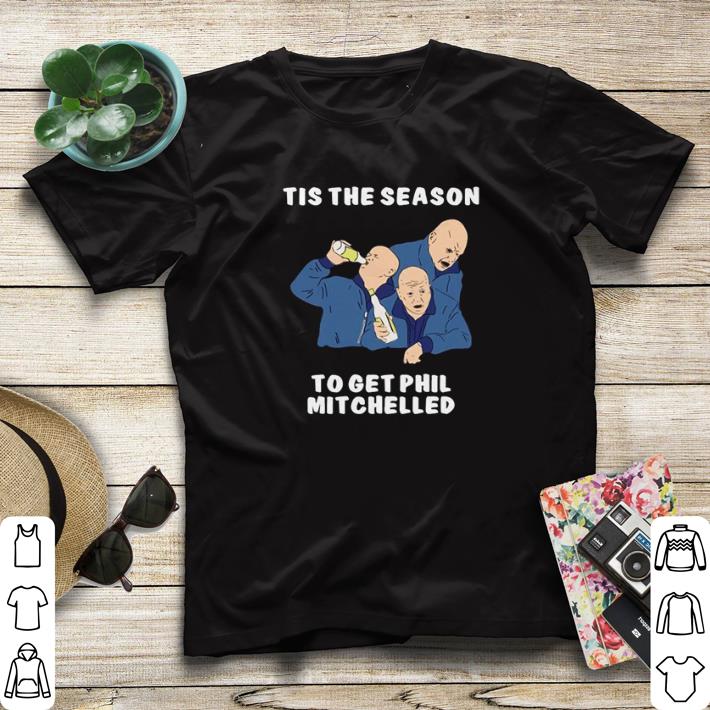 f6d4b35b premium christmas jumper tis the season to get phil mitchelled shirt sweater 4 - Premium Christmas Jumper tis the season to get phil mitchelled shirt sweater