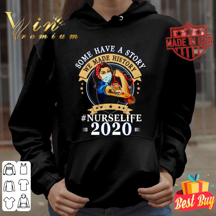 Premium Strong Girl Some Have A Story We Made History Nurselife 2020 shirt 401ed979 premium strong girl some have a story we made history nurselife 2020 shirt 4 - Premium Strong Girl Some Have A Story We Made History Nurselife 2020 shirt