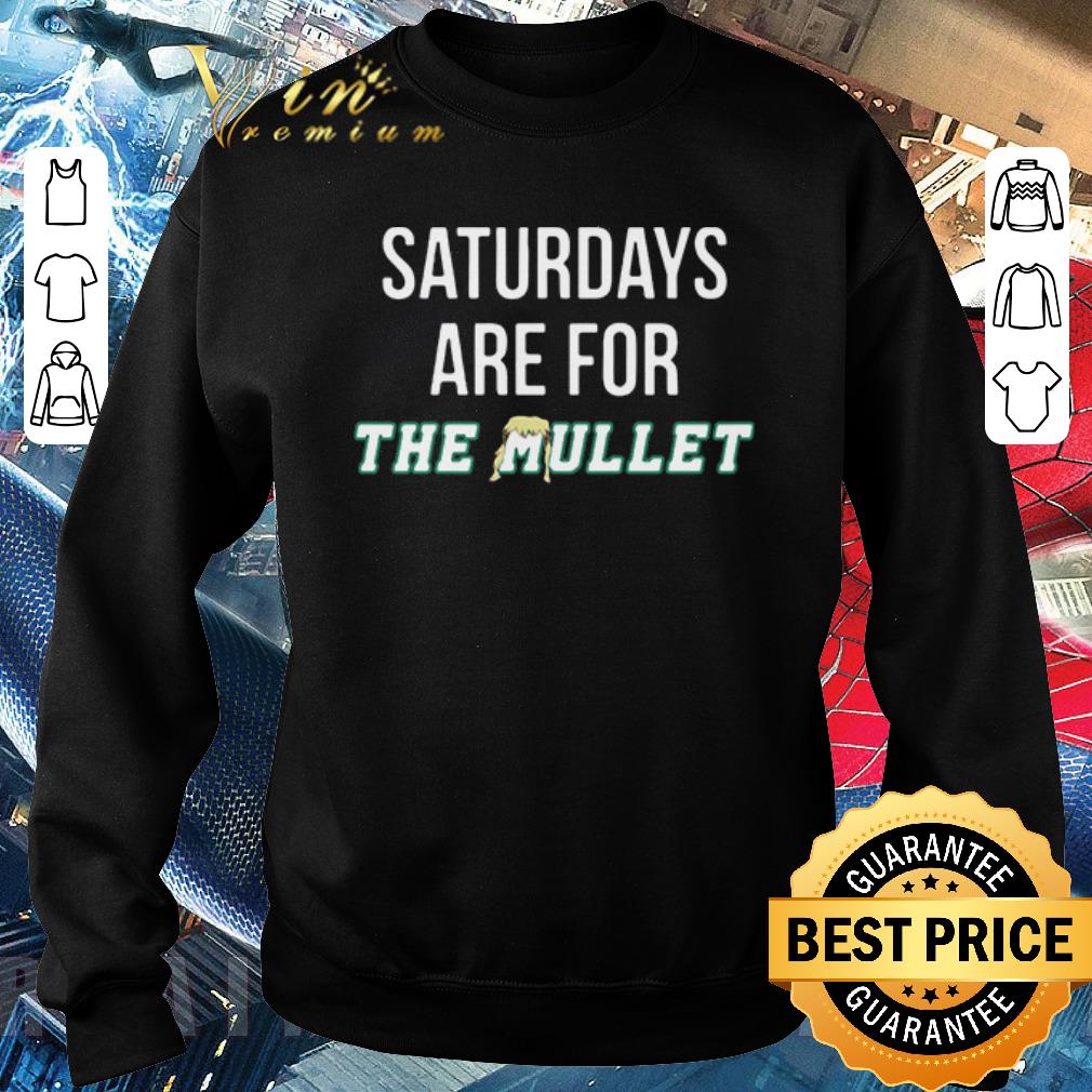 74b2aa2a awesome saturdays are for the mullet shirt 4 - Awesome Saturdays are for the mullet shirt