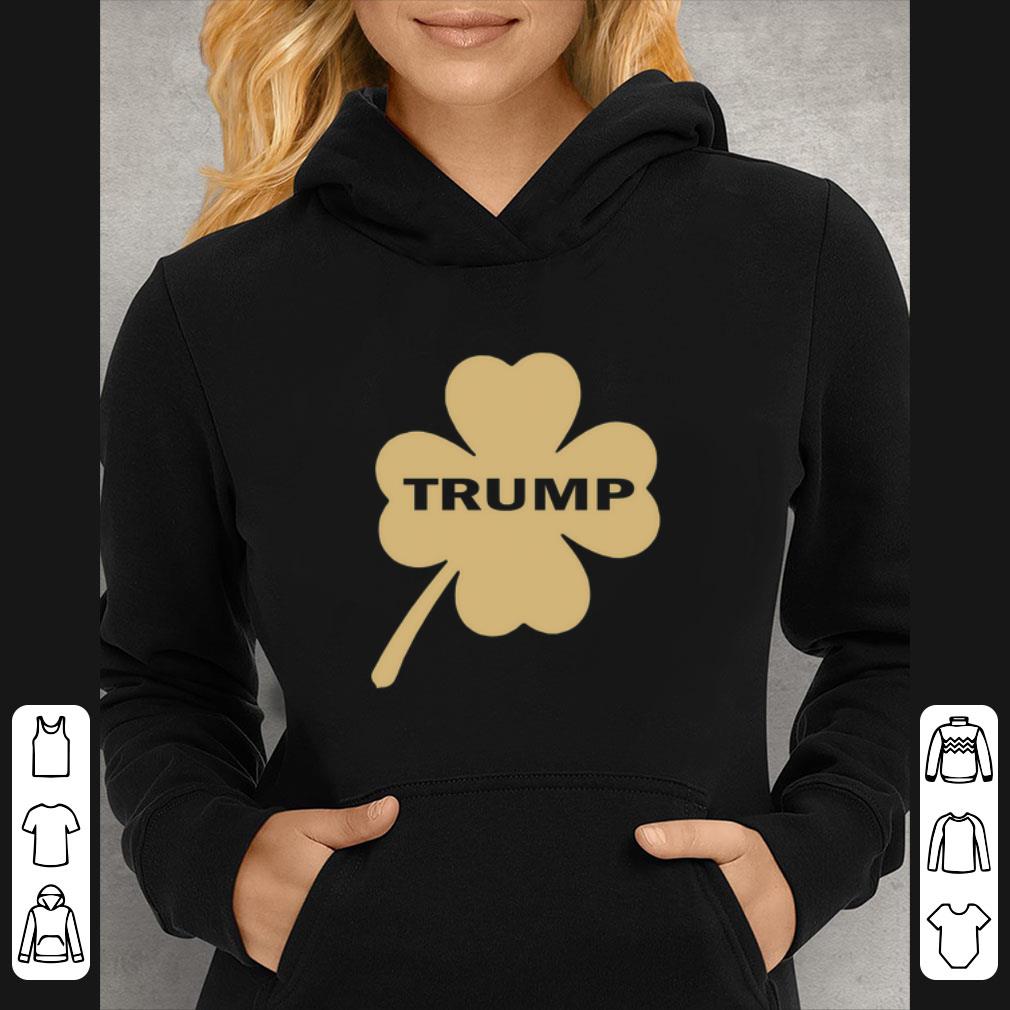 Premium Donald Trump Luck of the Irish Shamrock shirt 9d2e6ae5 premium donald trump luck of the irish shamrock shirt 4 - Premium Donald Trump Luck of the Irish Shamrock shirt