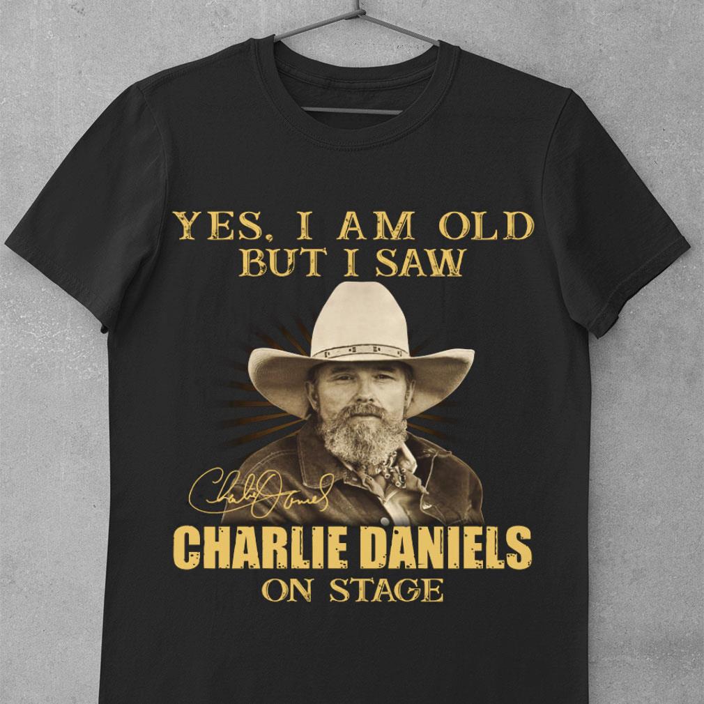 Best Yes I Am Old But I Saw Charlie Daniels RIP On Stage Signature shirt