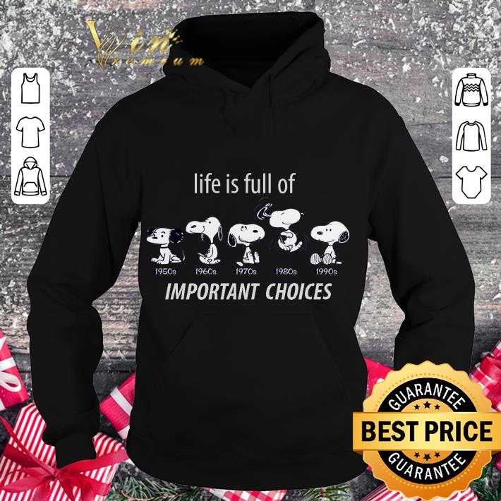 Best Snoopy 1950s-1990s Life Is Full Of Important Choices shirt d1b47ef4 snoopy 1950s 1990s life is full of important choices shirt 4 - Best Snoopy 1950s-1990s Life Is Full Of Important Choices shirt