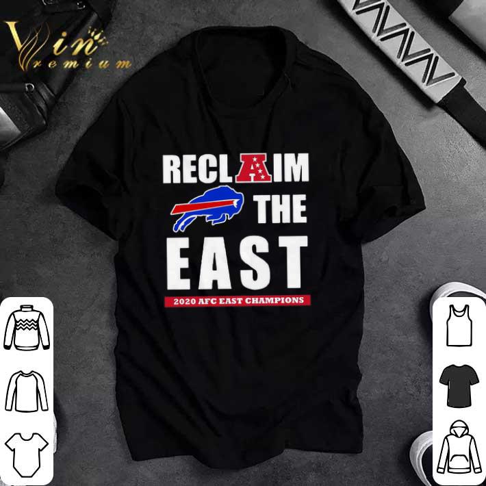 Nice Buffalo Bills Reclaim The East 2020 Afc East Champions shirt sweatshirt