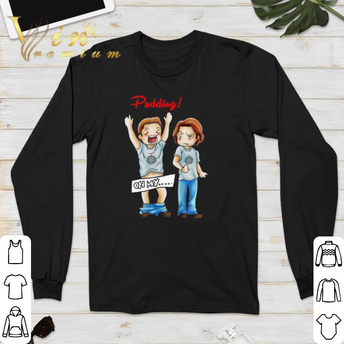 595cea32 premium supernatural pudding oh my shirt sweatshirt 4 - Premium Supernatural Pudding Oh My shirt sweatshirt