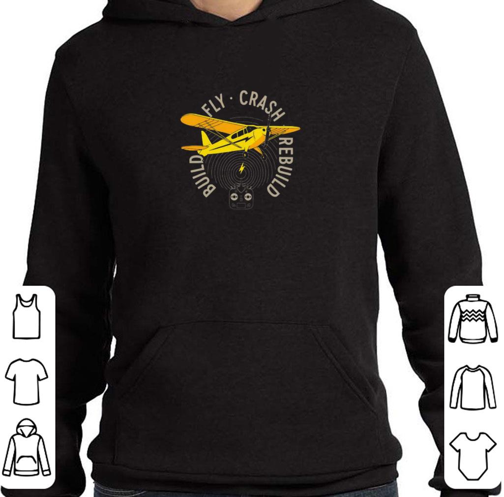 7701f2d6 original build fly crash rebuild shirt 4 - Original Build Fly Crash Rebuild shirt