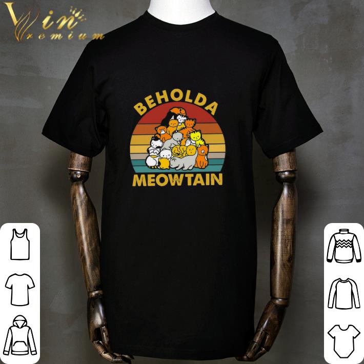 Original Behold A Meowtain Vintage Retro shirt sweatshirt