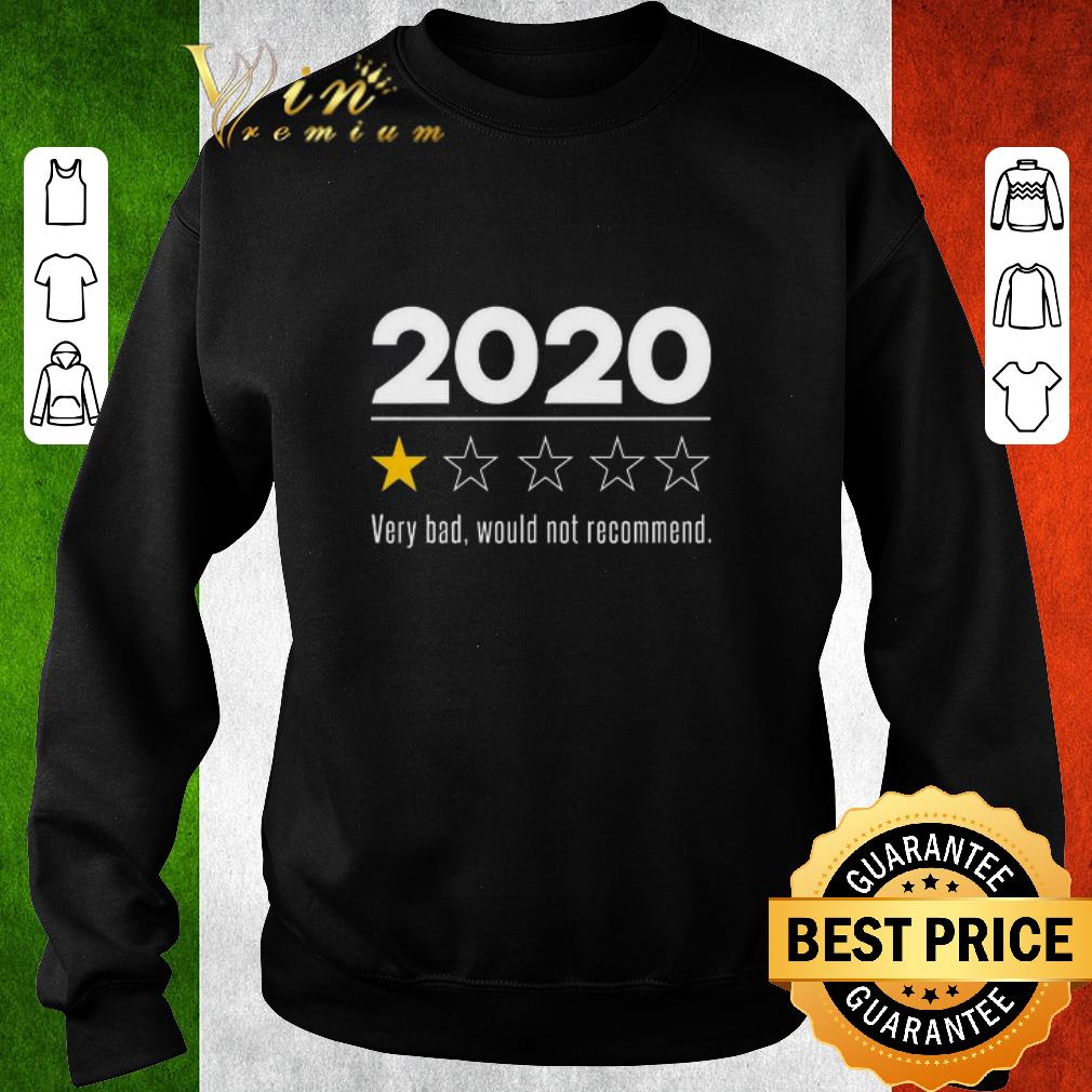 Official 2020 this year very bad would not recommend shirt b41b4c06 official 2020 this year very bad would not recommend shirt 4 - Official 2020 this year very bad would not recommend shirt