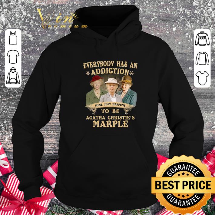 Premium Everybody Has An Addiction Mine Just Happens To Be Agatha Christie's Marple Shirt Everybody Has An Addiction Mine Just Happens To Be Agatha Christie s Marple Shirt 4 - Premium Everybody Has An Addiction Mine Just Happens To Be Agatha Christie's Marple Shirt