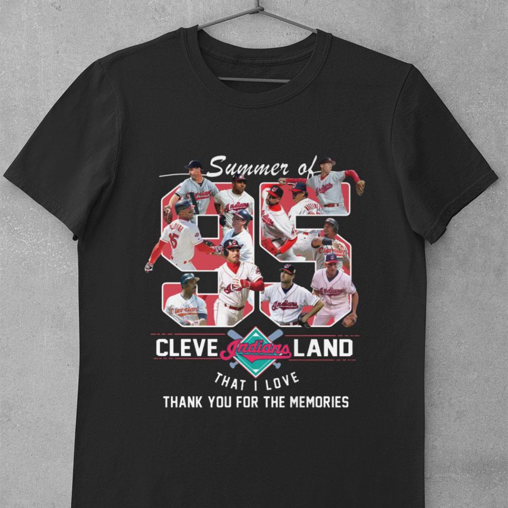 Funny Summer of 95 Cleveland Indians 1995 Season That I Love Thank You For The Memories Shirt