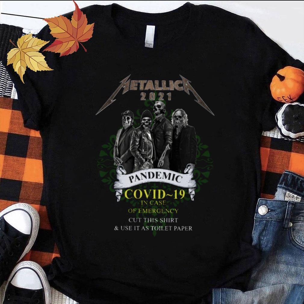 Best 2021 Metallica Band Pandemic Covid-19 In Case Of Emergency Toilet Paper Shirt