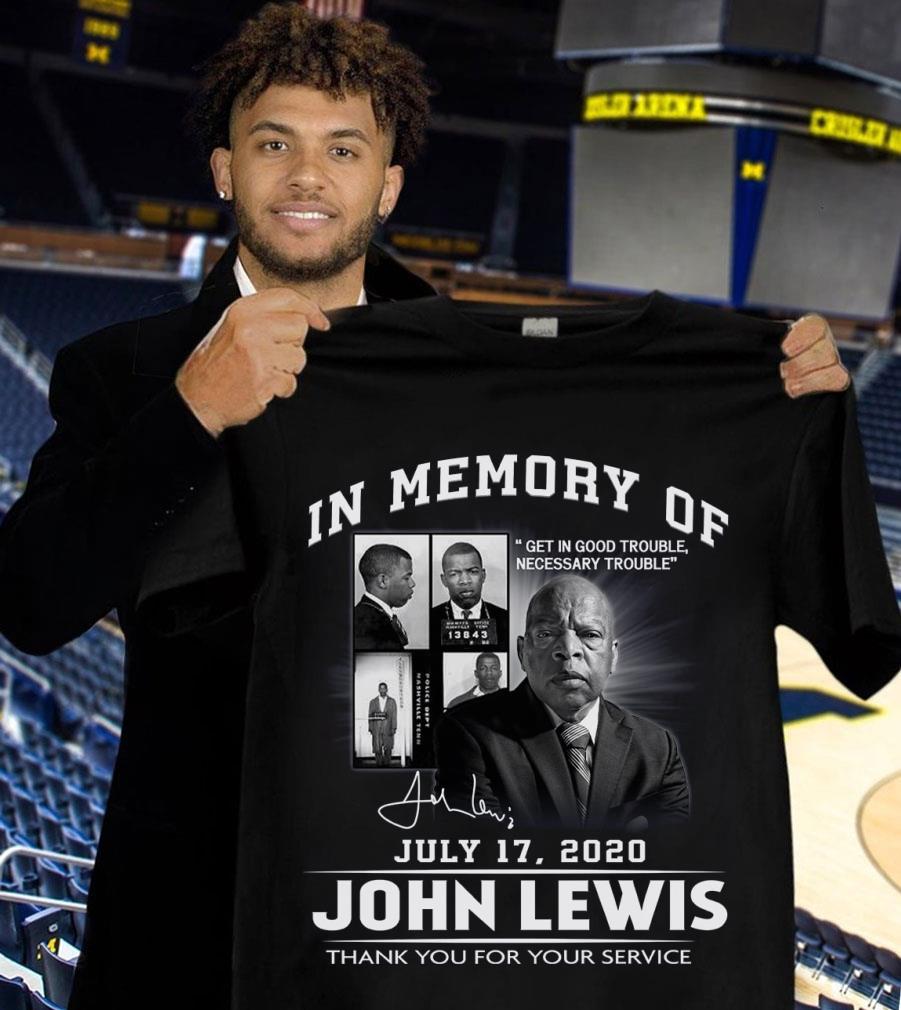 In Memory Of John Lewis quotes July 17 2020 Signature Thank You For The Memories Shirt In Memory Of John Lewis quotes July 17 2020 Signature Thank You For The Memories Shirt 1 - In Memory Of John Lewis quotes July 17 2020 Signature Thank You For The Memories Shirt