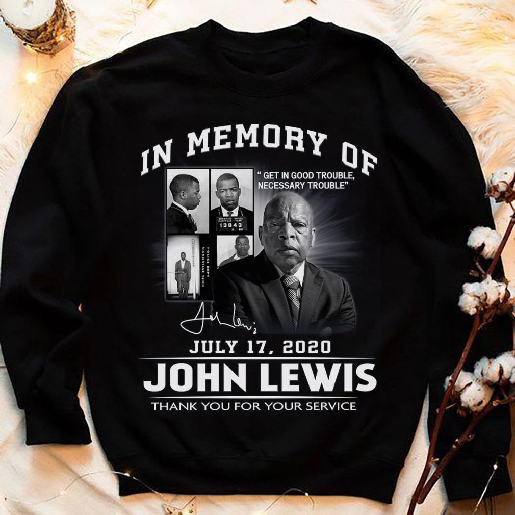 In Memory Of John Lewis quotes July 17 2020 Signature Thank You For The Memories Shirt In Memory Of John Lewis quotes July 17 2020 Signature Thank You For The Memories Shirt 4 - In Memory Of John Lewis quotes July 17 2020 Signature Thank You For The Memories Shirt