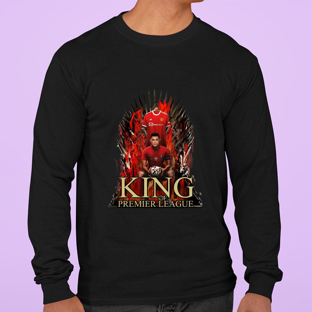 Original King Of Premier League CR7 Cristiano Ronaldo Man UTD GOT Shirt, Manchester United FC, Game of Thrones King Of Premier League CR7 Cristiano Ronaldo Man UTD GOT Shirt Manchester United FC Game of Thrones 3 - Original King Of Premier League CR7 Cristiano Ronaldo Man UTD GOT Shirt, Manchester United FC, Game of Thrones