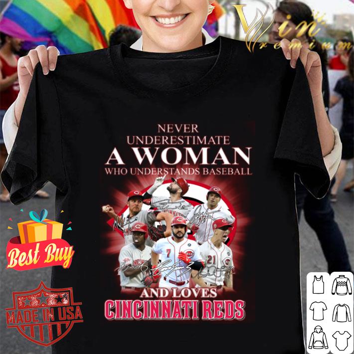 Funny Never Underestimate A Woman Who Understands Baseball And Love Cincinnati Reds MLB Signatures Shirt