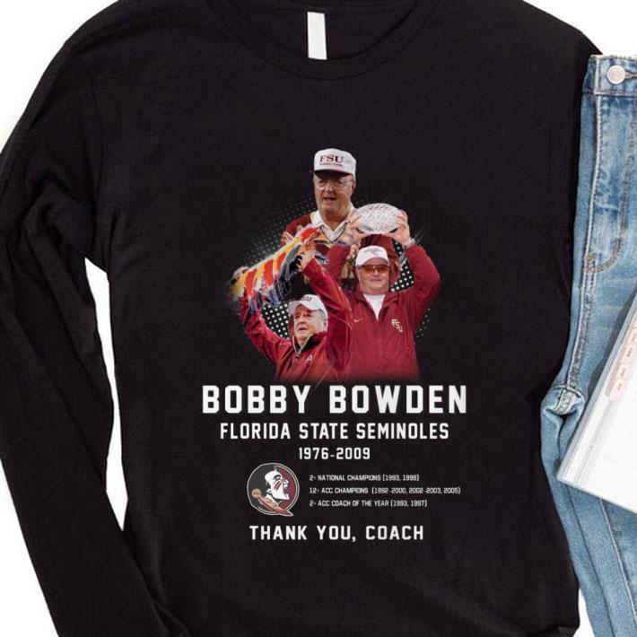 Awesome RIP Bobby Bowden Florida State Seminoles 1976-2009 thank you coach shirt RIP Bobby Bowden Florida State Seminoles 1976 2009 thank you coach shirt 4 - Awesome RIP Bobby Bowden Florida State Seminoles 1976-2009 thank you coach shirt