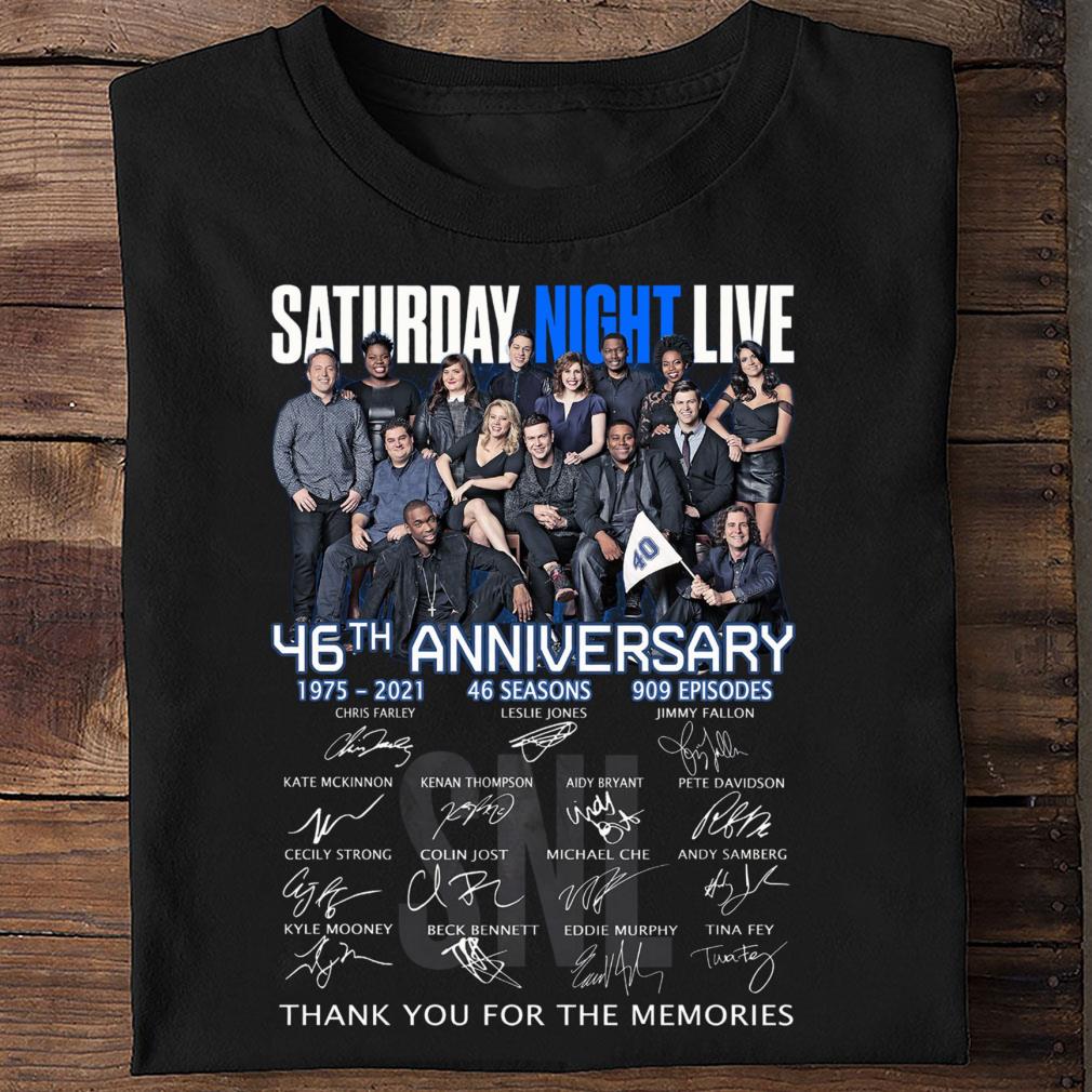Premium SNL Saturday Night Live 46th Anniversary 1975-2021 46 Seasons 909 Episodes Signatures Thank You For The Memories Shirt SNL Saturday Night Live 46th Anniversary 1975 2021 46 Seasons 909 Episodes Signatures Thank You For The Memories Shirt 2 1 - Premium SNL Saturday Night Live 46th Anniversary 1975-2021 46 Seasons 909 Episodes Signatures Thank You For The Memories Shirt