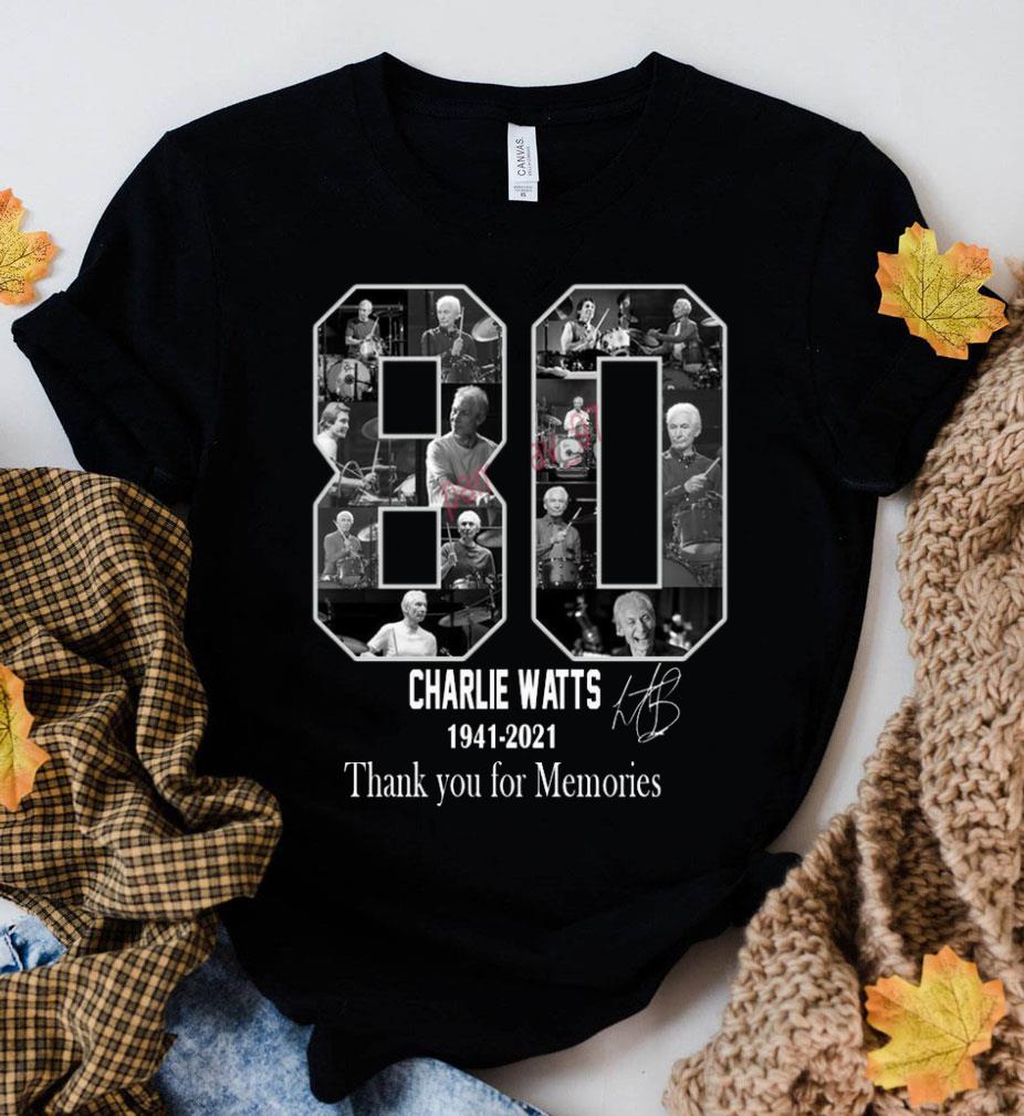 Hot 80 Charlie Watts Drummer 1941-2021 R.I.P Thank You For Memories shirt 80 Charlie Watts Drummer 1941 2021 R I P Thank You For Memories shirt 2 - Hot 80 Charlie Watts Drummer 1941-2021 R.I.P Thank You For Memories shirt