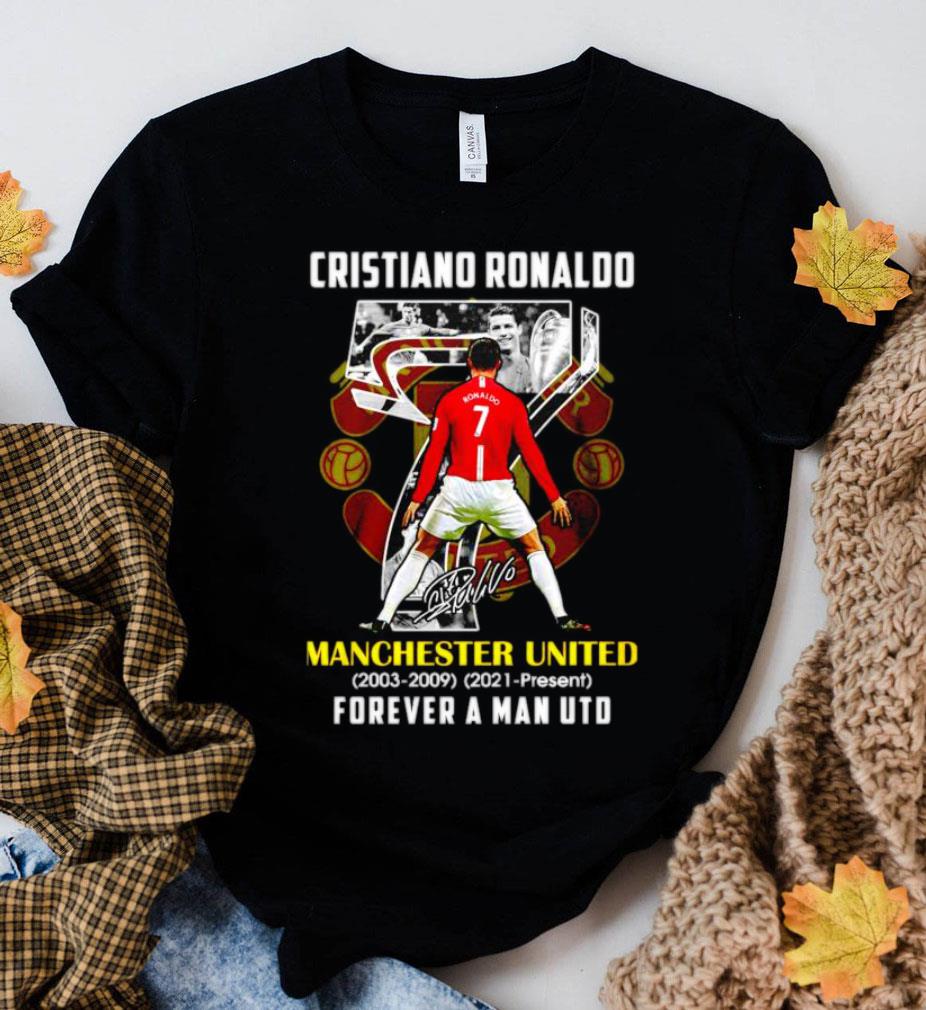 Official Cr7 Cristiano Ronaldo Back To Manchester United 2003-2009 2021-present forever a Man UTD Signature shirt Cr7 Cristiano Ronaldo Back To Manchester United 2003 2009 2021 present forever a Man UTD Signature shirt 2 - Official Cr7 Cristiano Ronaldo Back To Manchester United 2003-2009 2021-present forever a Man UTD Signature shirt