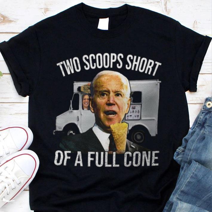 Official Kamala Harris Joe Biden Two Scoops Short Of A Full Cone Shirt Kamala Harris Joe Biden Two Scoops Short Of A Full Cone Shirt 1 - Official Kamala Harris Joe Biden Two Scoops Short Of A Full Cone Shirt