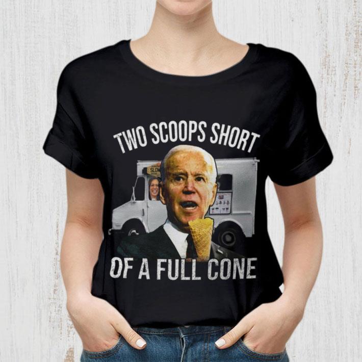 Official Kamala Harris Joe Biden Two Scoops Short Of A Full Cone Shirt Kamala Harris Joe Biden Two Scoops Short Of A Full Cone Shirt 2 - Official Kamala Harris Joe Biden Two Scoops Short Of A Full Cone Shirt