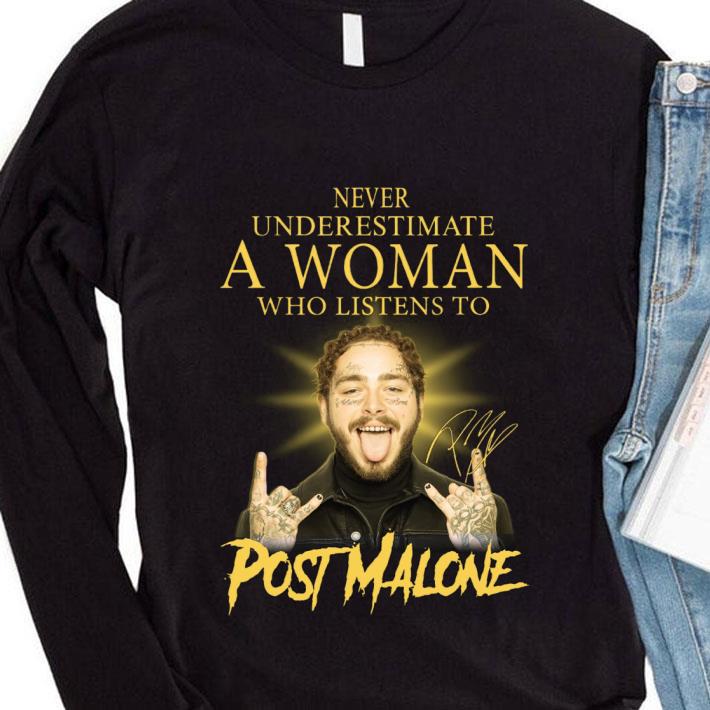 Original Never Underestimate A Woman Who Listens To Post Malone Signature Shirt Never Underestimate A Woman Who Listens To Post Malone Signature Shirt 4 - Original Never Underestimate A Woman Who Listens To Post Malone Signature Shirt