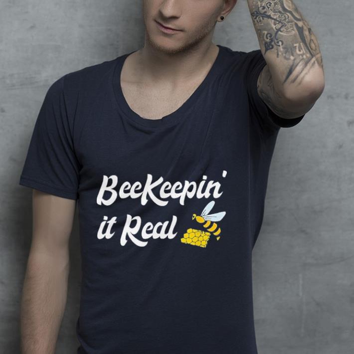 BeeKeepin It Real Bee shirt BeeKeepin It Real Bee shirt 4 - BeeKeepin It Real Bee shirt