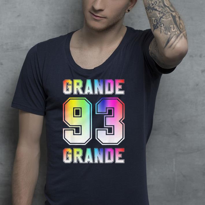 I Love Grande 93 Deluxe Style shirt I Love Grande 93 Deluxe Style shirt 4 - I Love Grande 93 Deluxe Style shirt