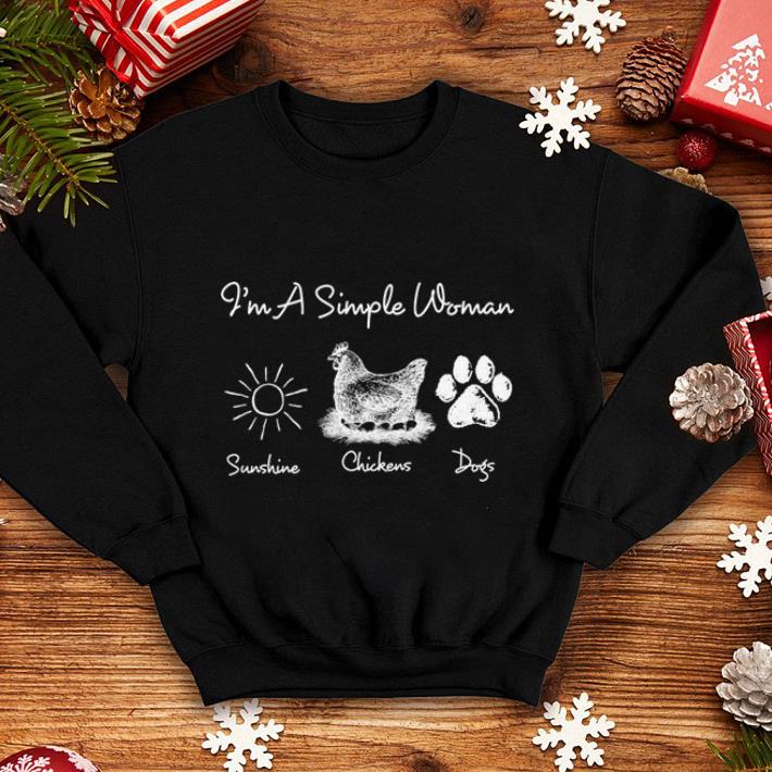 I m a simple woman chickens sunshine and dogs shirt 4 - I'm a simple woman chickens sunshine and dogs shirt