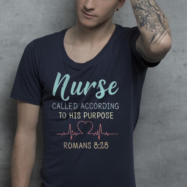 Nurse called according to his purpose Romans 828 Vintage shirt 4 - Nurse called according to his purpose Romans 828 Vintage shirt
