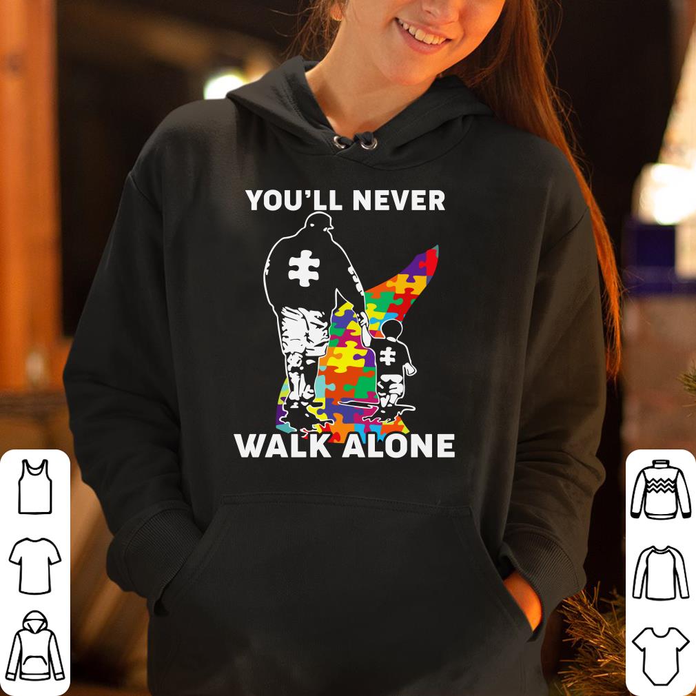 Autism you ll nerver walk alone shirt 4 - Autism you’ll nerver walk alone shirt