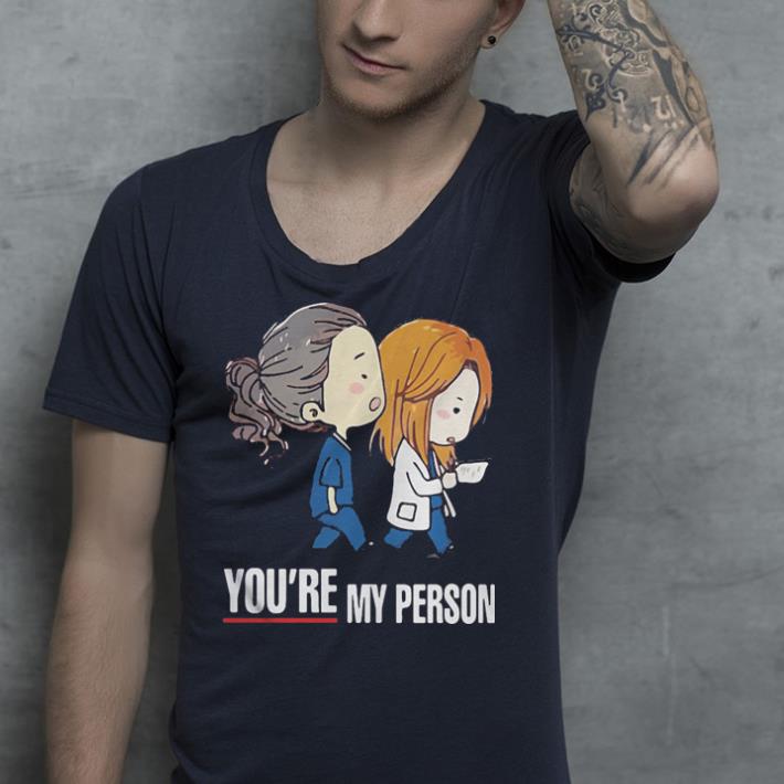 Grey’s Anatomy you’re my person shirt Grey s Anatomy you re my person shirt 4 - Grey’s Anatomy you’re my person shirt