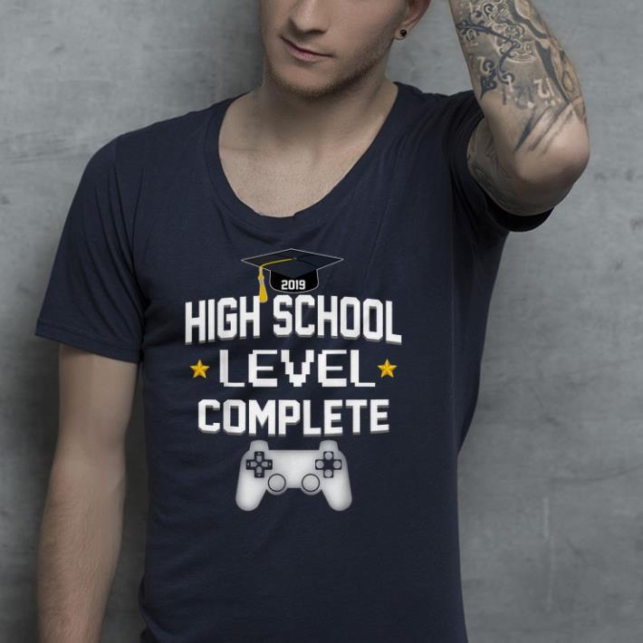 High School Level Complete 2019 Gamer Graduate shirt 4 - High School Level Complete 2019 Gamer Graduate shirt