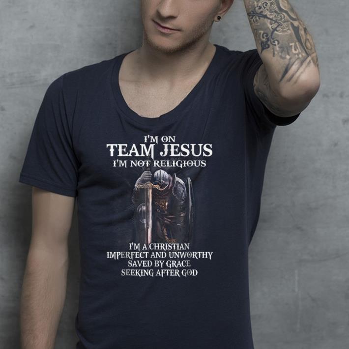 I'm on Team Jesus I'm Not Religious shirt I m on Team Jesus I m Not Religious shirt 4 - I'm on Team Jesus I'm Not Religious shirt